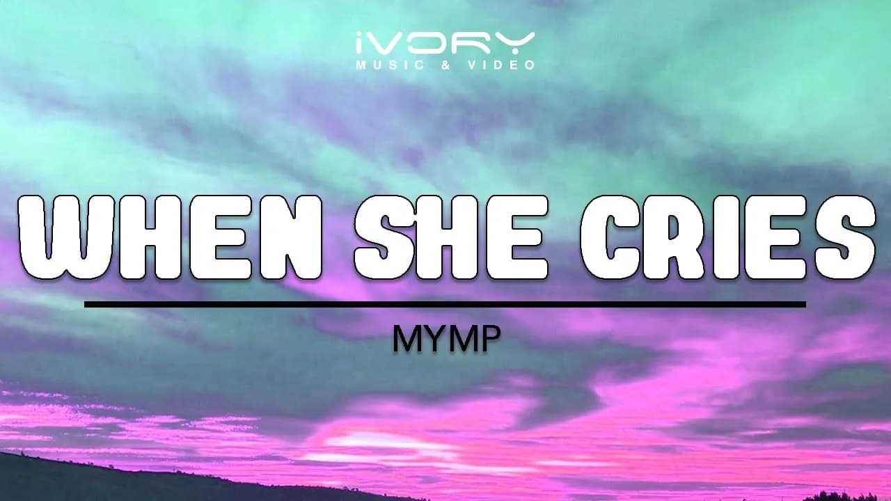 MYMP - When She Cries (Official Lyric Video)