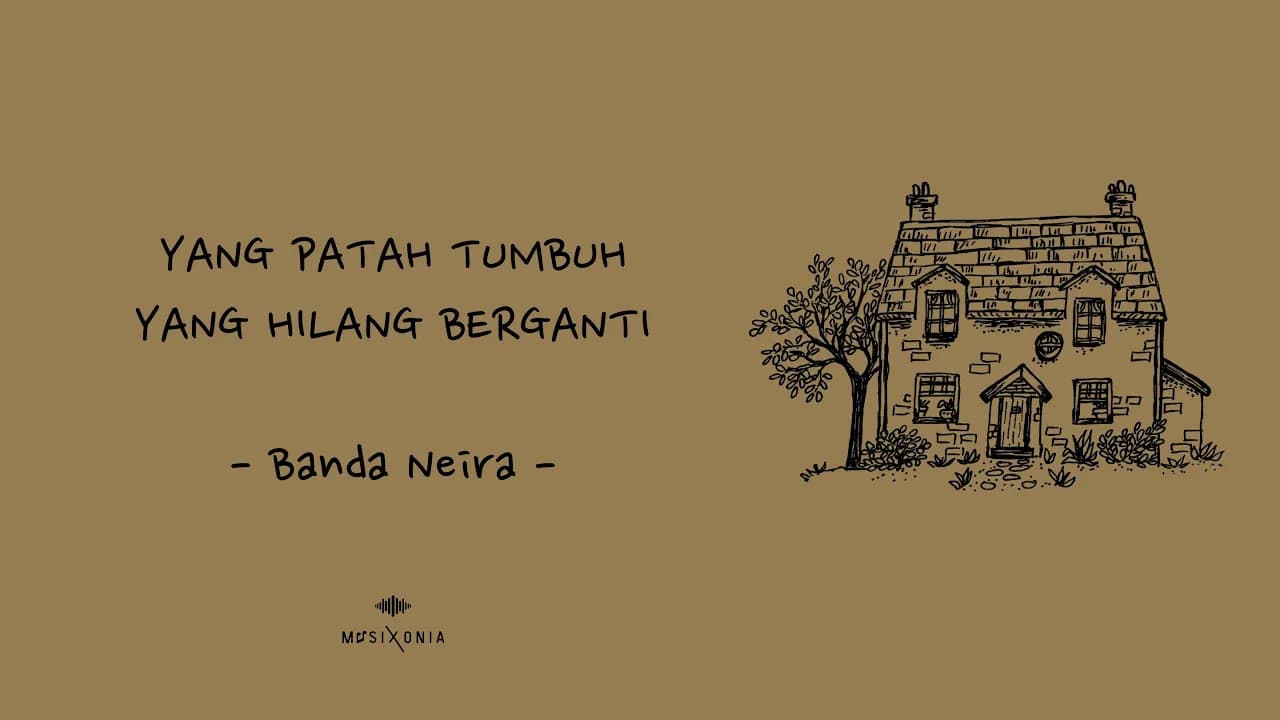 Yang Patah Tumbuh Yang Hilang Berganti - Banda Neira ( Unofficial Lyric Video )