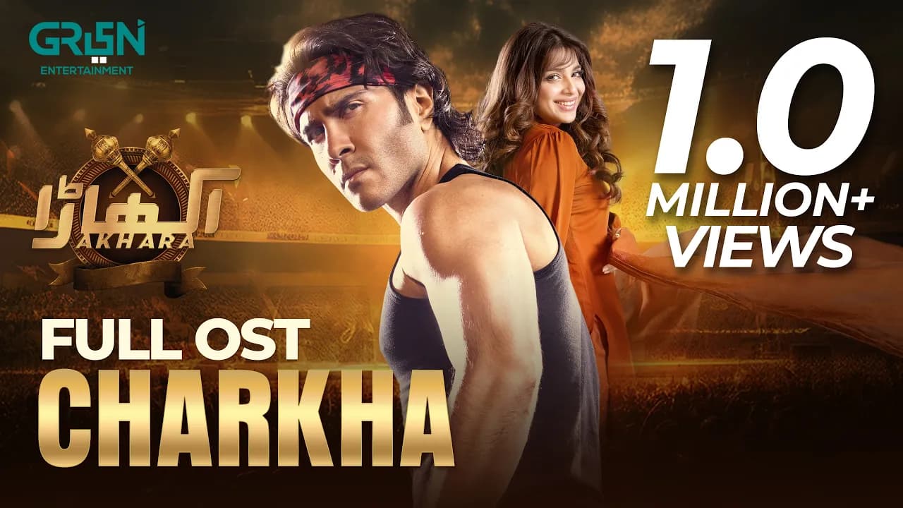 Akhara OST Charkha | Feroze Khan | Sonya Hussain | Faraz Farooqui | Javed Bashir | Green TV