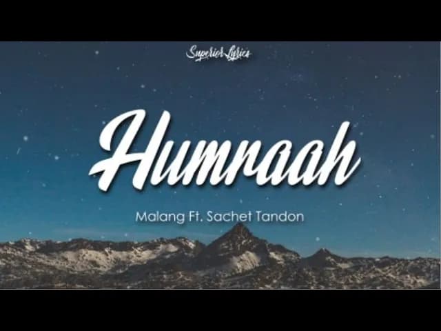 Humraah (Lyrics) - Malang | Aditya R K, Disha P Anil K Kunal K | Sachet T | Mohit S | Fusion P