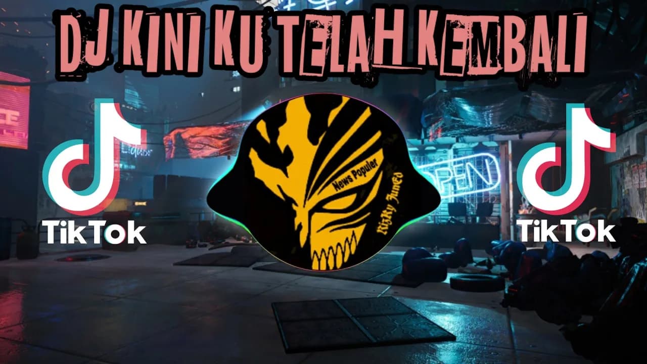 DJ KINI KU TELAH KEMBALI REMIX TIK TOK FULL BASS TERBARU 2021