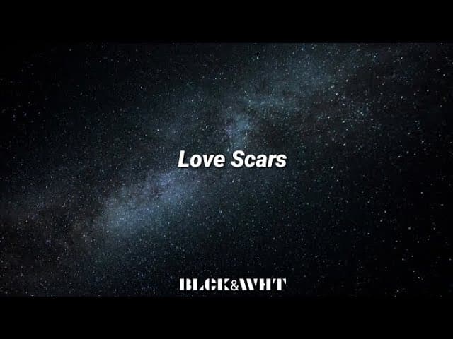 Love Scars - CK YG (Lyrics)
