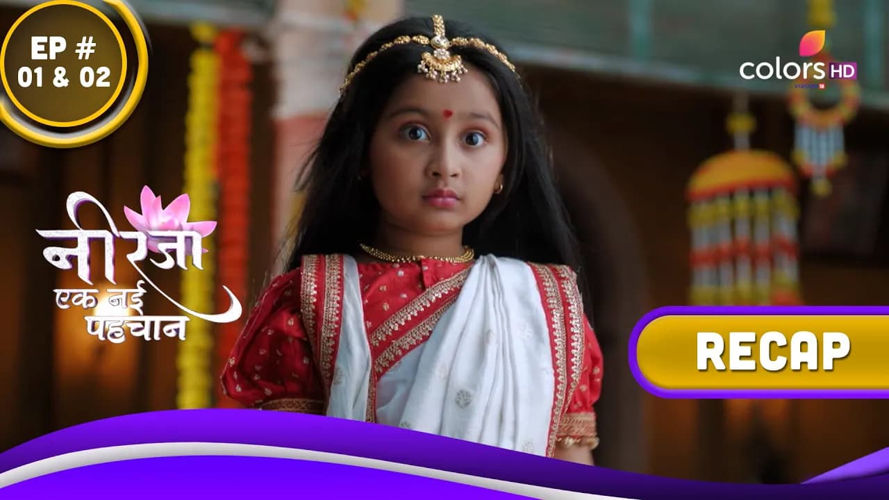 Neerja - Ek Nayi Pehchaan | नीरजा...एक नई पहचान | Ep. 01 & 02 | Recap