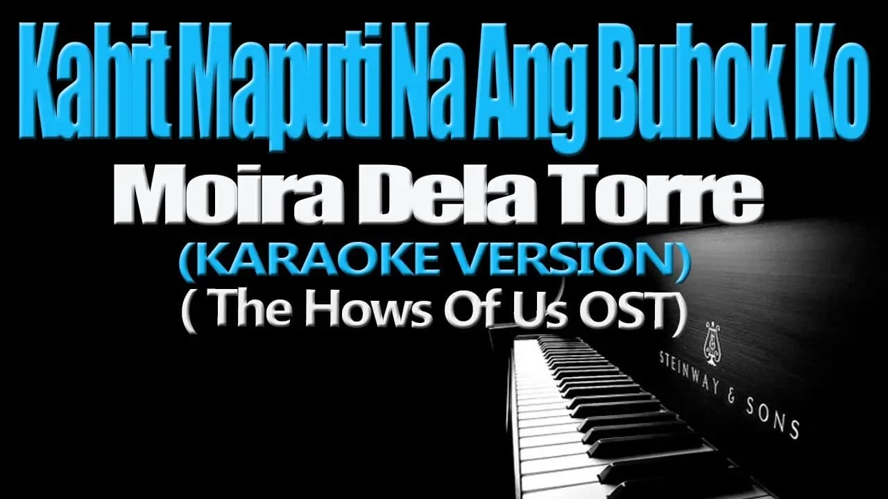 KAHIT MAPUTI NA ANG BUHOK KO - Moira Dela Torre (KARAOKE VERSION)