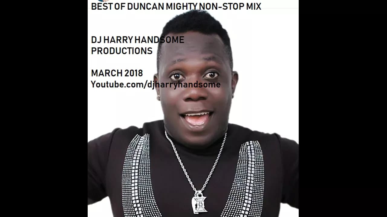 BEST OF DUNCAN MIGHTY NON STOP MIX