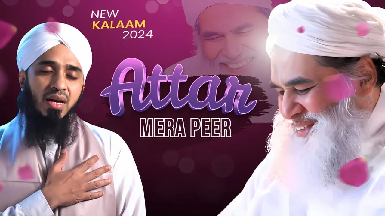 Attar Mera Peer | New Manqabate Attar 2024 | Sayed Salman Attari | Dawateislami India