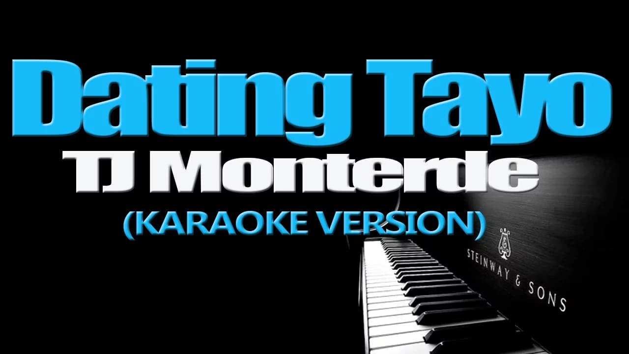 DATING TAYO - TJ Monterde (KARAOKE VERSION)