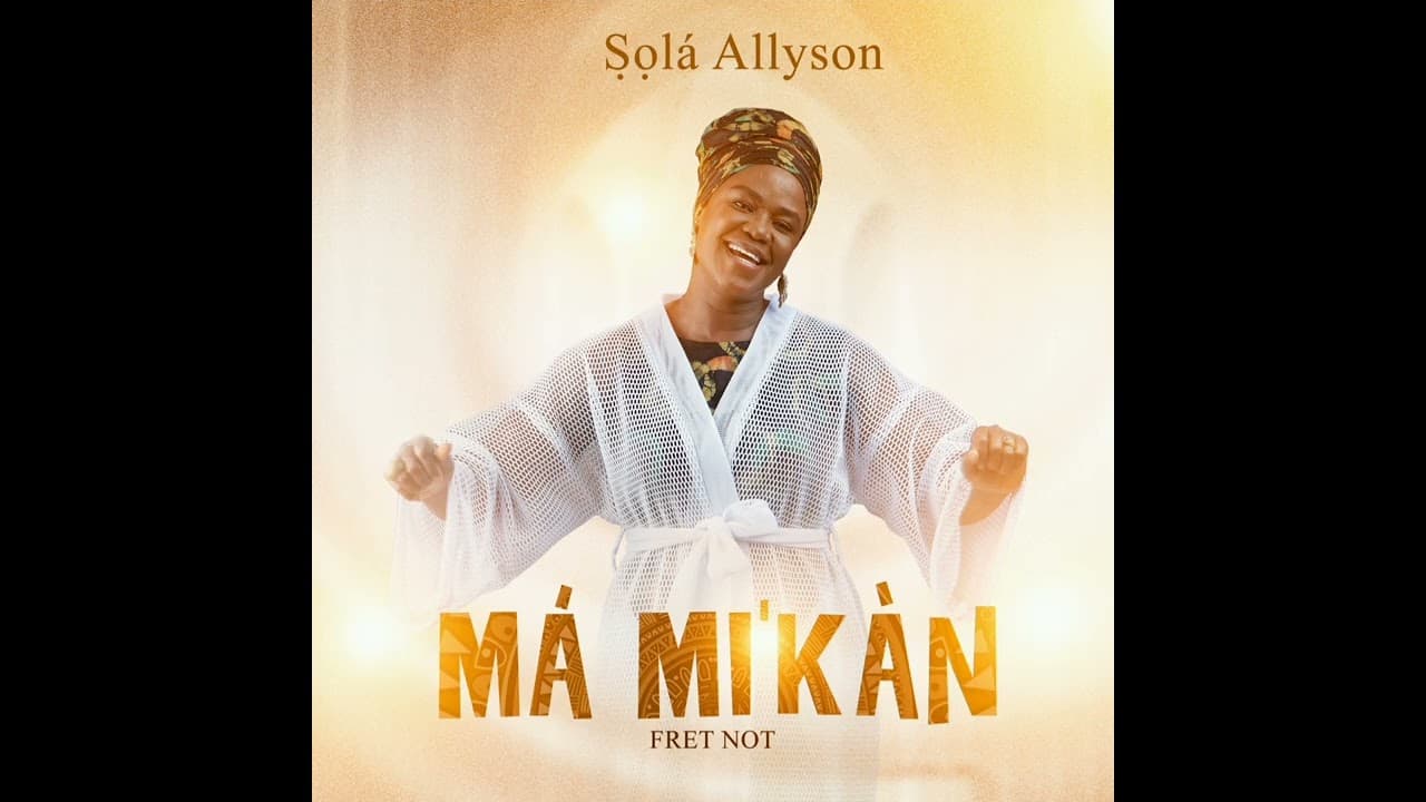 ṢỌLÁ ALLYSON - MÁ MI'KÀN 1 (AUDIO)