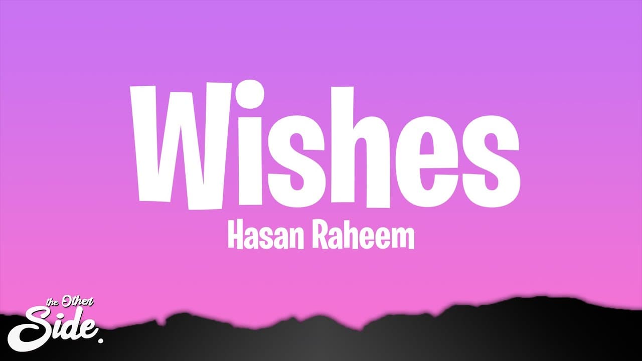 Hasan Raheem - Wishes (Lyrics) ft Talwiinder