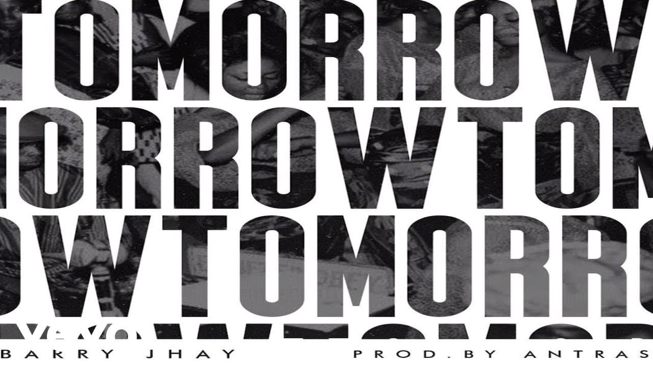 BARRY JHAY - TOMORROW