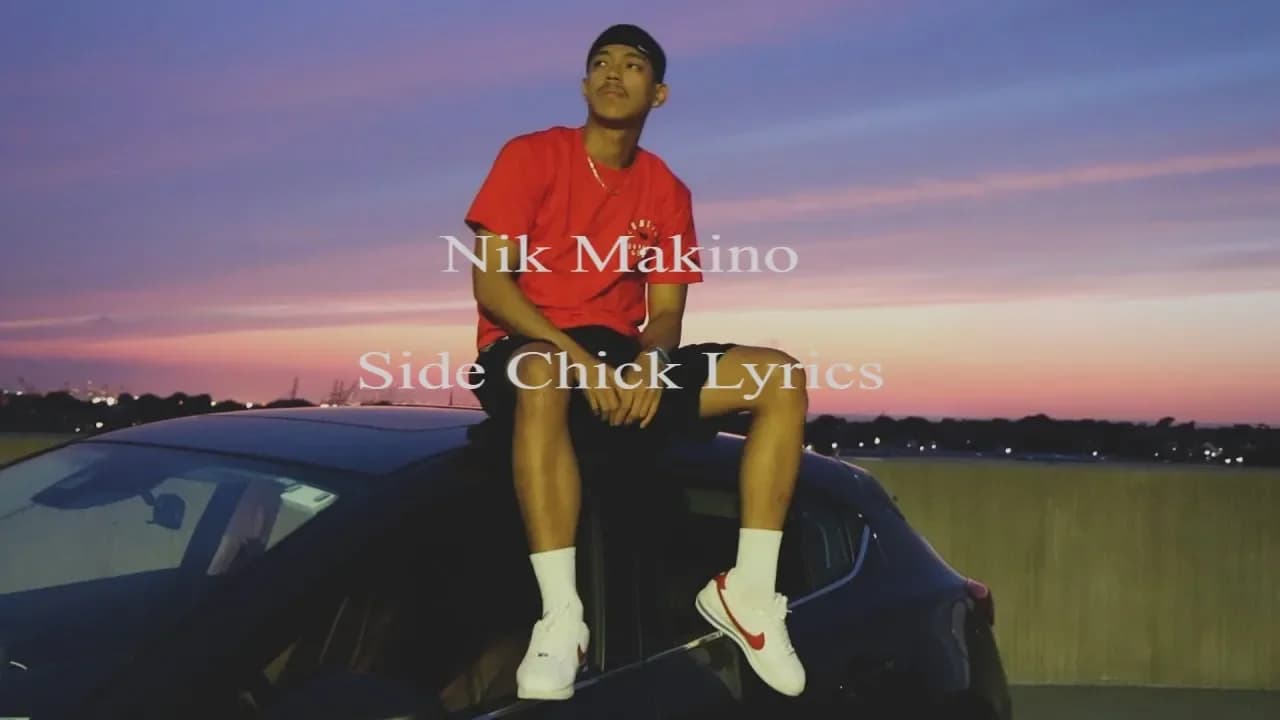 Nik Makino  | Side Chick Lyrics