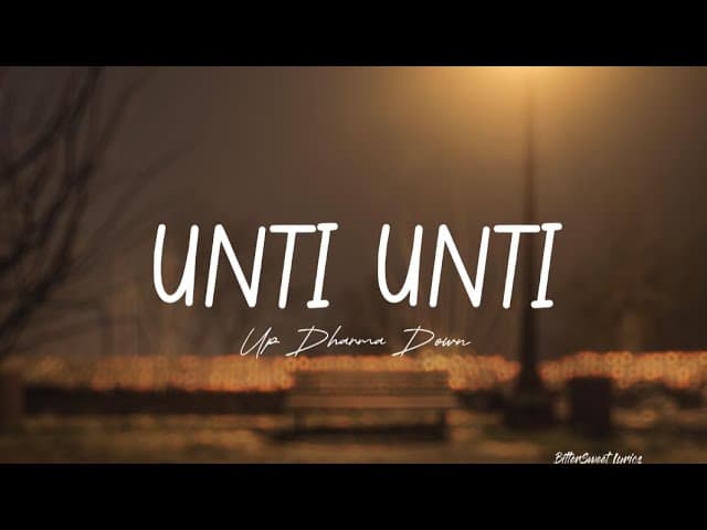 Unti-unti — Up Dharma Down | UDD (Lyrics)