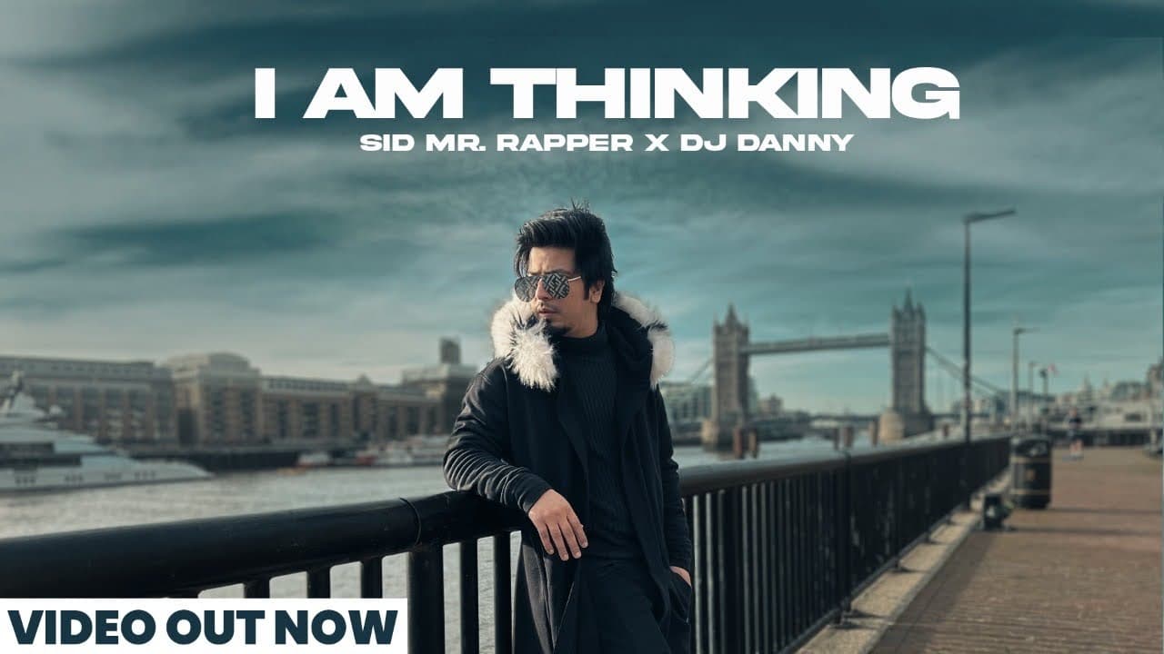 I Am Thinking | Sid Mr Rapper | Dj Danny |  Jayyke