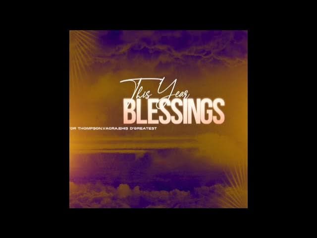 Victor Thompson, Vacra, Ehis D Greatest - This Year "Blessings" (DJ Tiago Remix) French Version