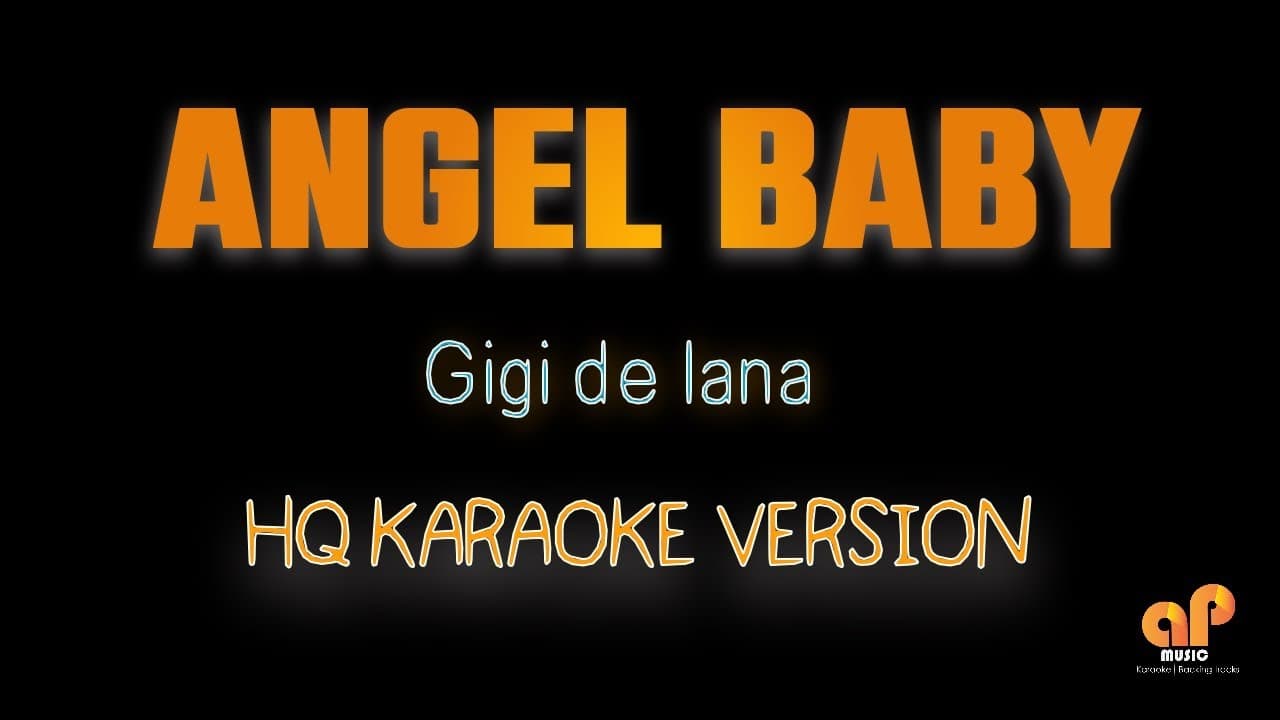 ANGEL BABY - Gigi De Lana (HQ KARAOKE VERSION)