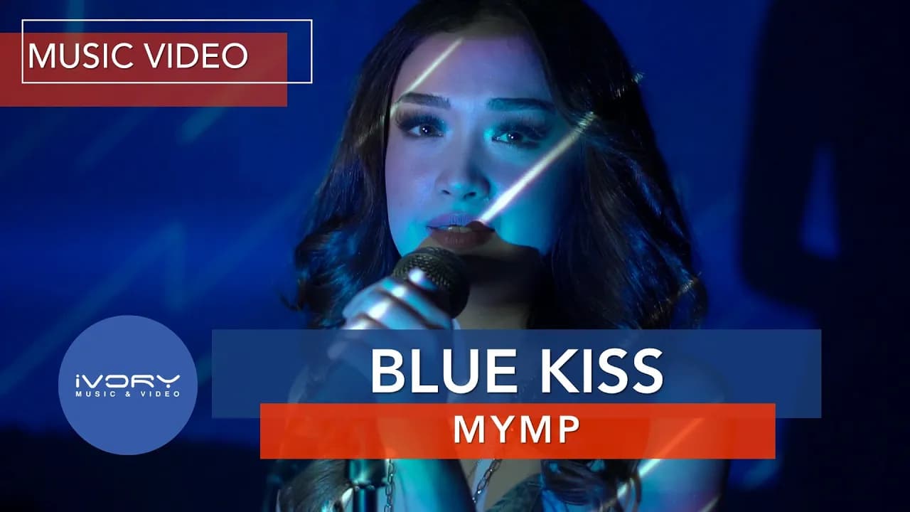 MYMP - Blue Kiss (Official Music Video)