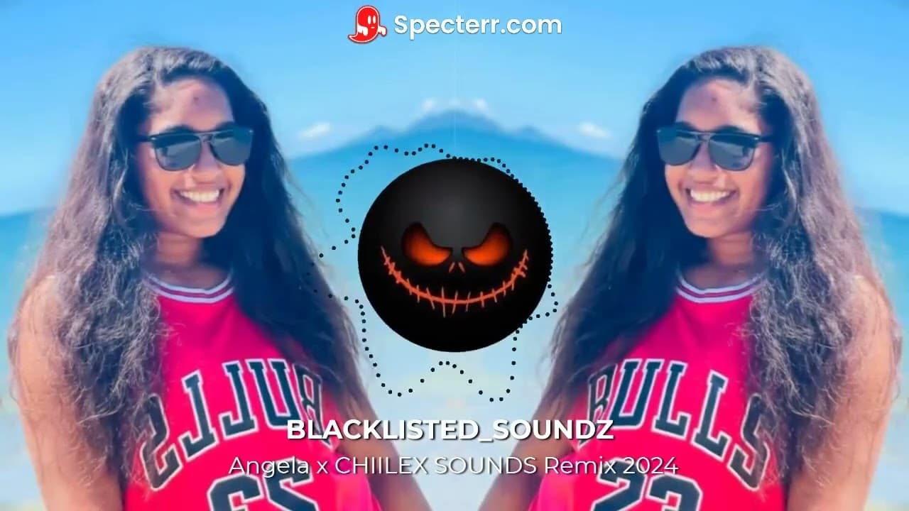 Angela x CHIILEX SOUNDZ Remix 2024