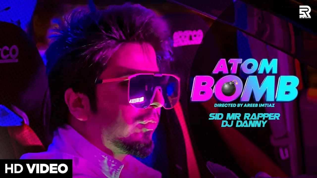 ATOM BOMB - Sid Mr Rapper | Dj Danny | Official Music Video 2021
