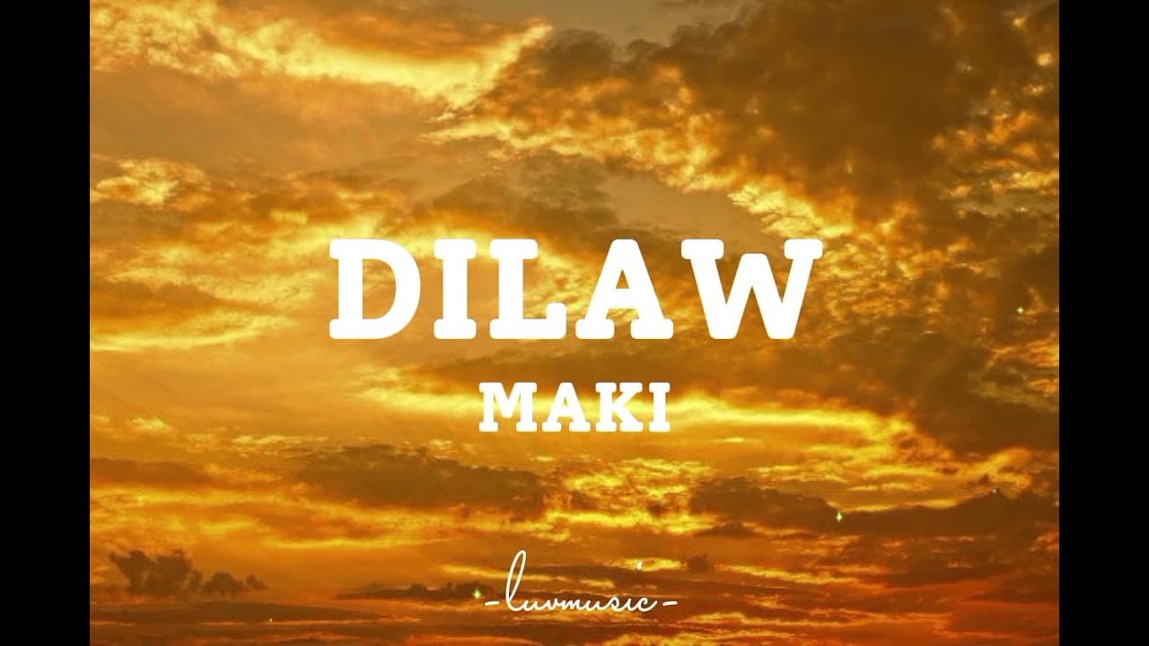 DILAW - MAKI