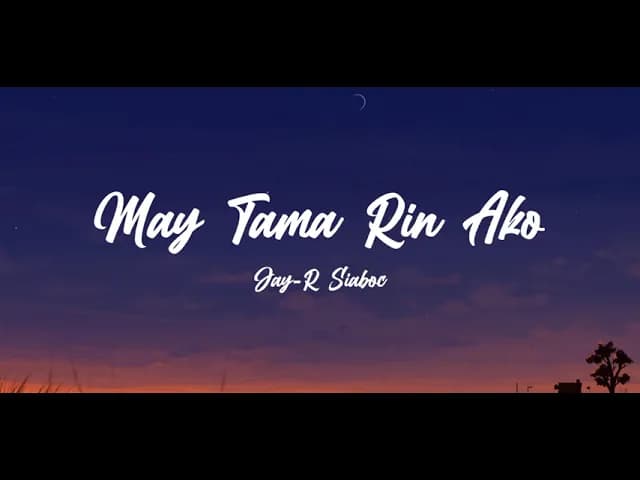 Jay-R Siaboc - May Tama Rin Ako [Lyrics]