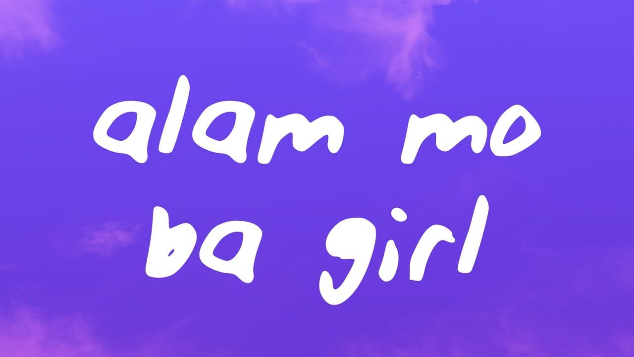 Hev Abi - Alam Mo Ba Girl
