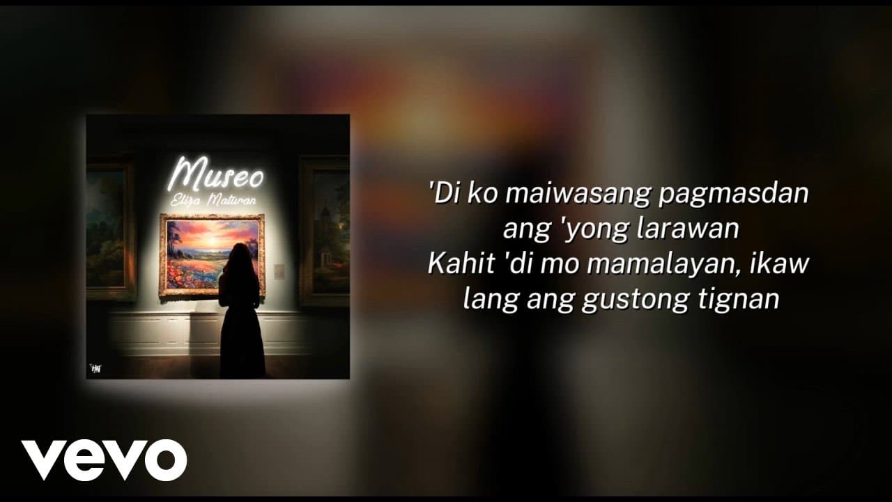 Eliza Maturan - Museo (Official Lyric Video)