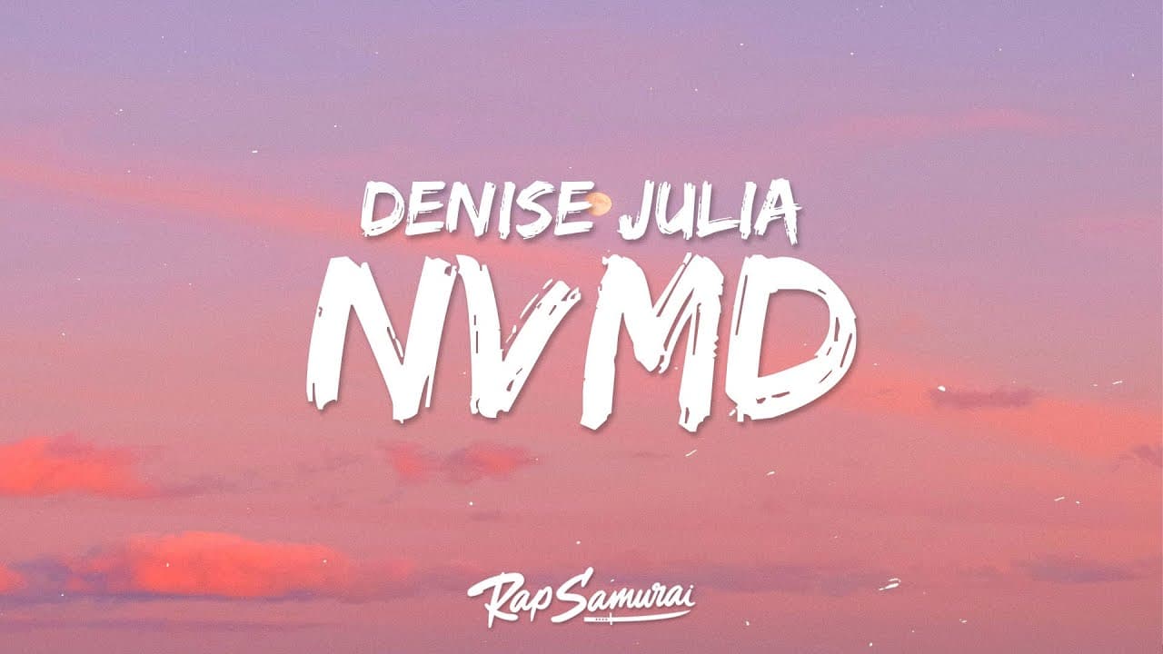 Denise Julia - NVMD (Lyrics)