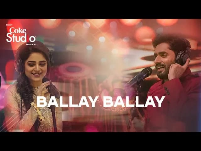 Coke Studio Season 11| Ballay Ballay| Abrar Ul Haq and Aima Baig