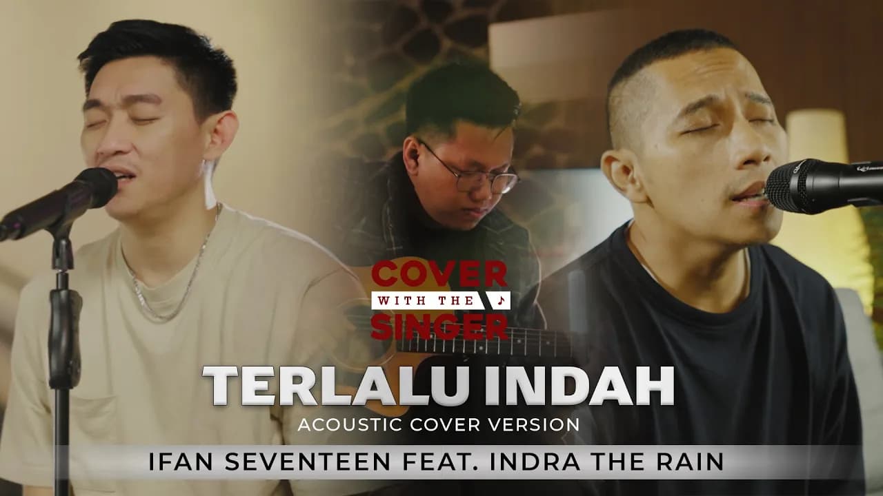 INDRA THE RAIN FT IFAN SEVENTEEN - TERLALU INDAH | COWIS #37 (Cover Version)
