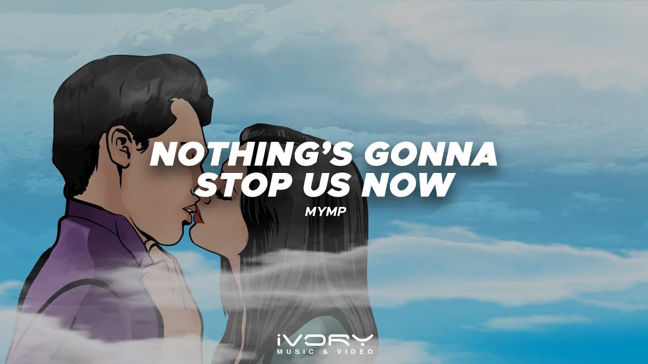 MYMP - Nothing's Gonna Stop Us Now (Official Visualizer)