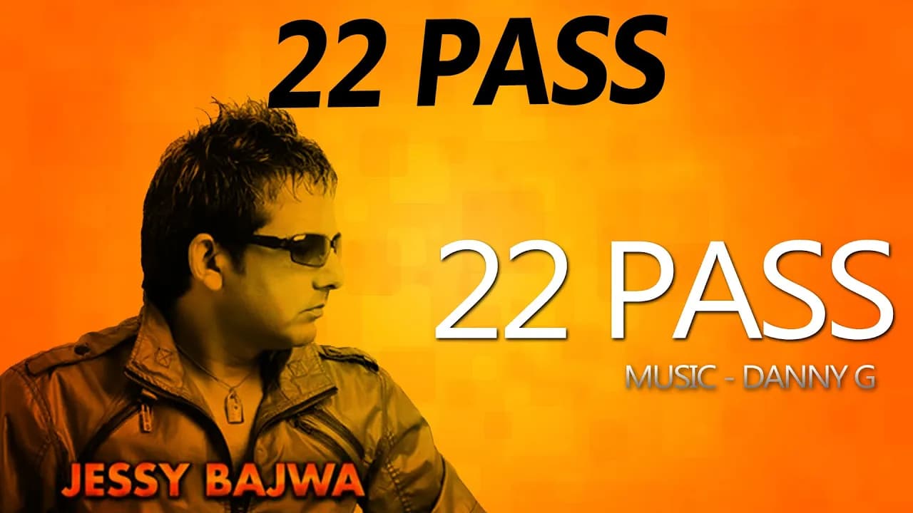 Jessy Bajwa & Naseebo Lal - 22 Pass