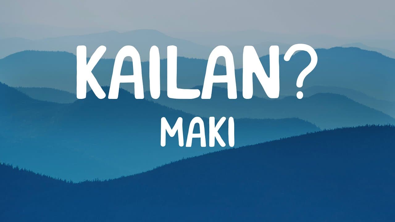 Maki - Kailan (Lyrics)