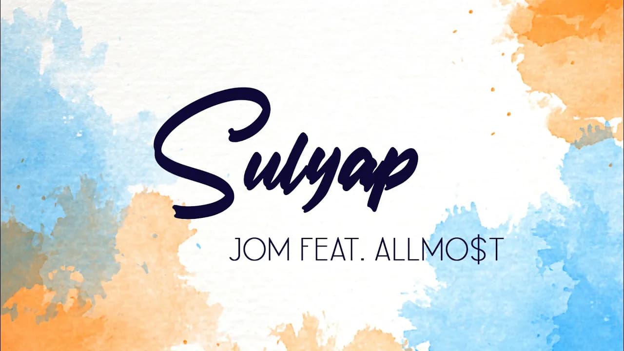Sulyap - Jom ft. ALLMO$T (Lyric Video)