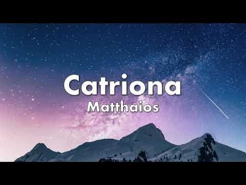 Catriona - Matthaios (Lyrics)