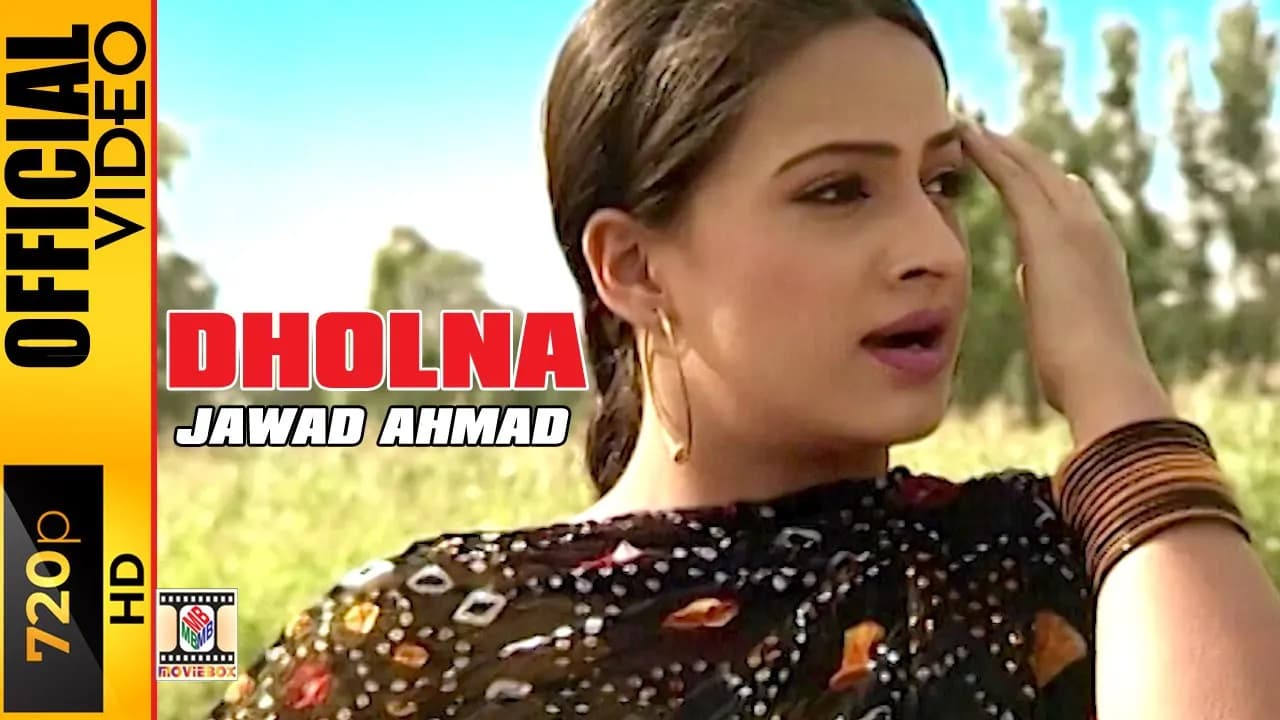 DHOLNA - JAWAD AHMAD - OFFICIAL VIDEO