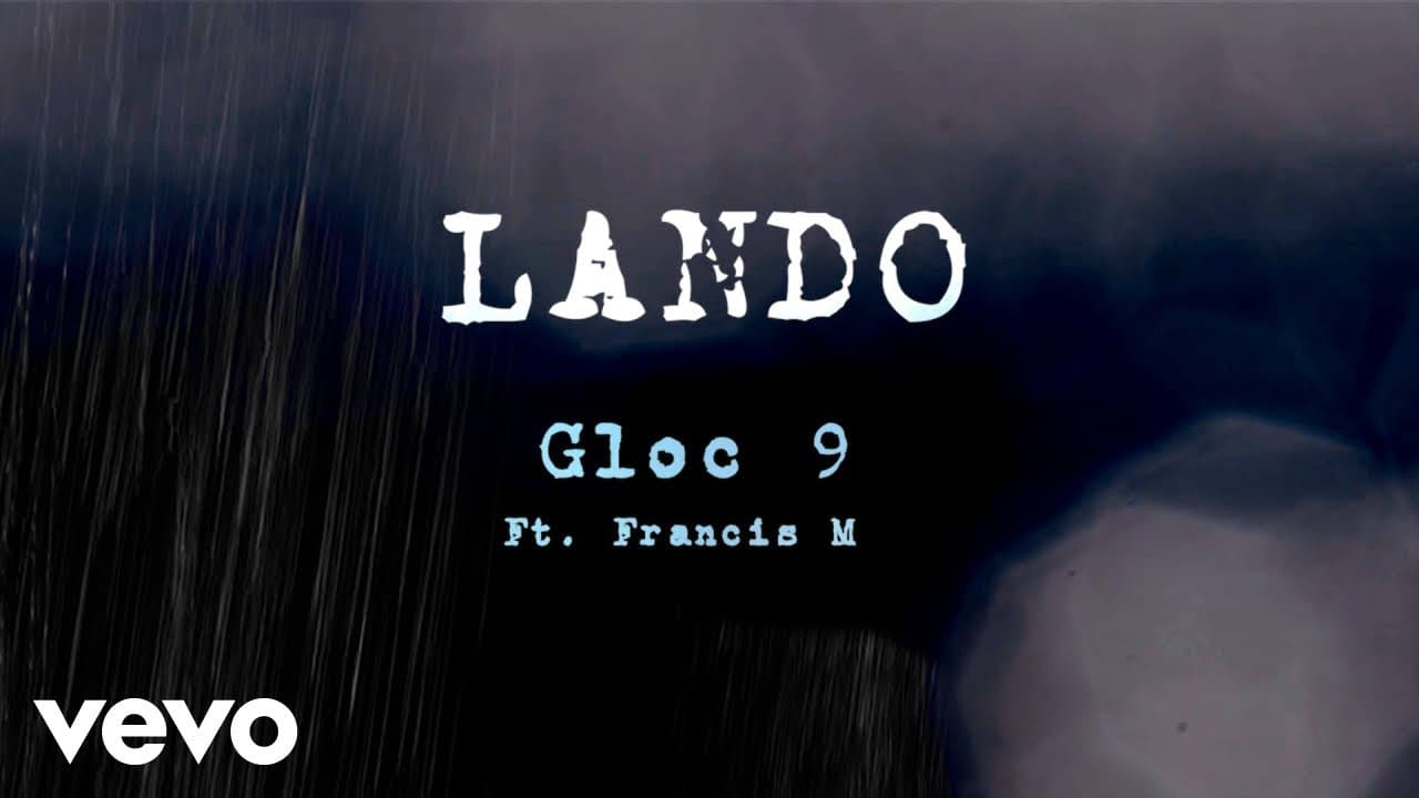 Gloc 9 - Lando [Lyric Video] ft. Francis M.