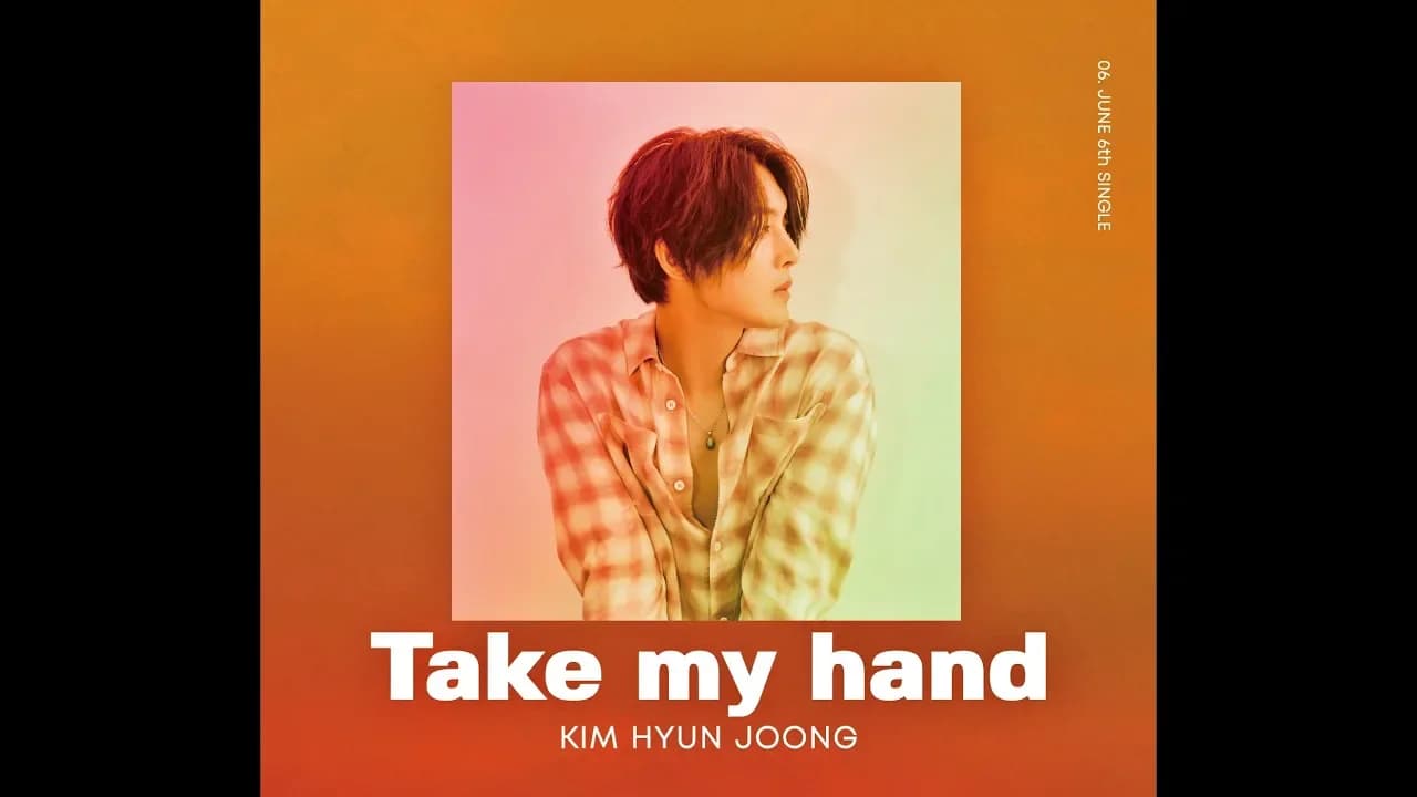 KIM HYUN JOONG - 「Take my hand」 (Official Music Video)