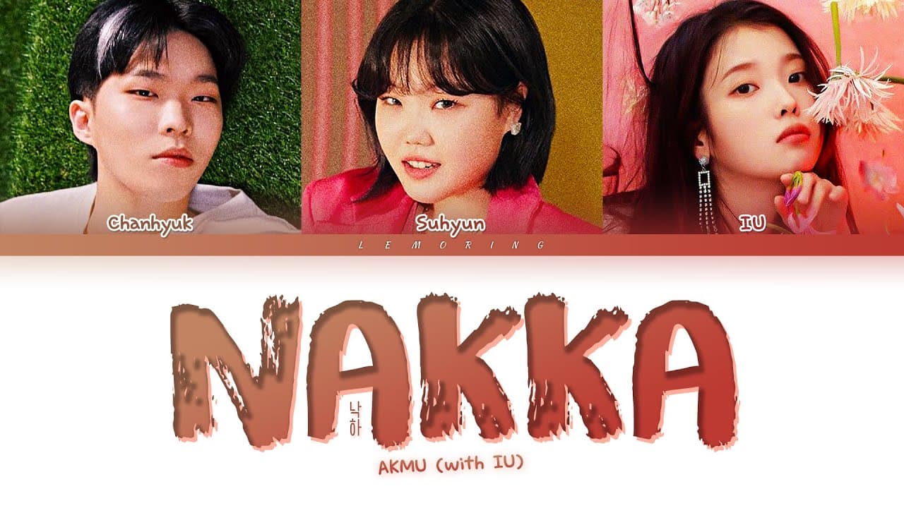 AKMU IU NAKKA Lyrics (악동뮤지션 아이유 낙하 가사) [Color Coded Lyrics/Han/Rom/Eng]