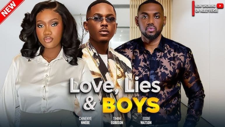 Love Lies And Boys - Chinenye Nnebe, Timini Egbuson, Eddie Watson - A 2024 Nigerian Nollywood Movie