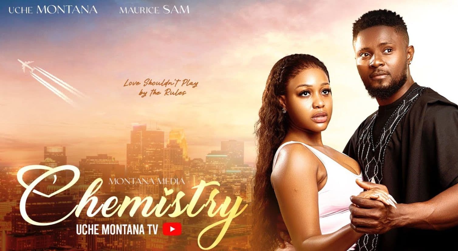 CHEMISTRY - 2024 LATEST NIGERIAN MOVIE - UCHE MONTANA, SAM MAURICE