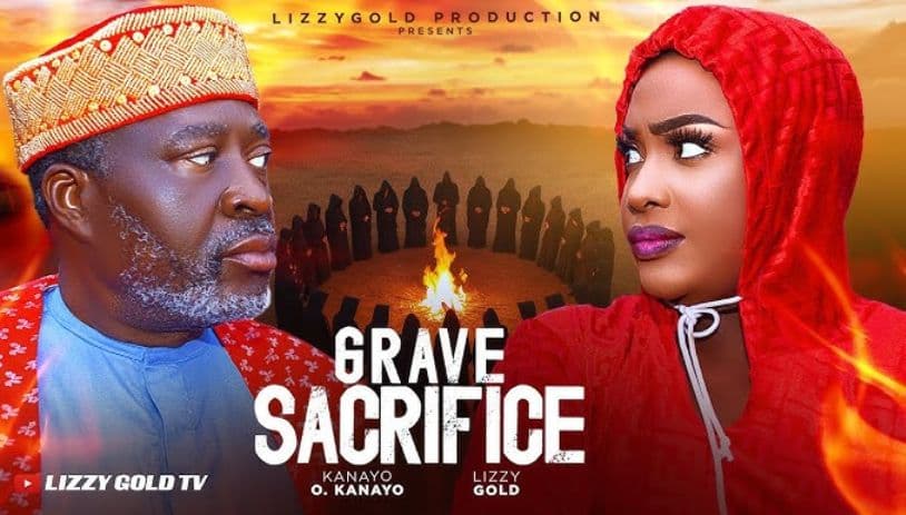 GRAVE SACRIFICE - LIZZY GOLD ONUWAJE, KANAYO .O. KANAYO - 2024 LATEST MOVIE