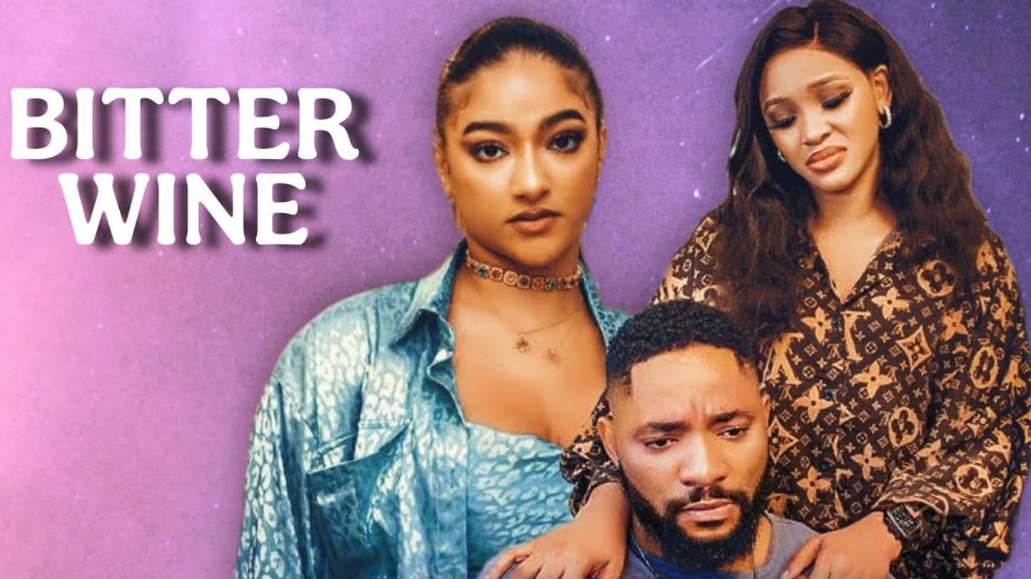 BITTER WINE - SOPHIA ALAKIJA, JOHN EKEANEM, VERA AGANAGA latest 2024 nigerian movies