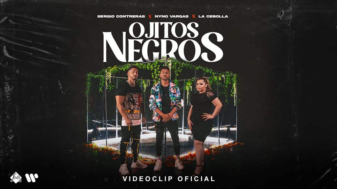 Sergio Contreras, Nyno Vargas, La Cebolla - Ojitos negros (Videoclip Oficial)