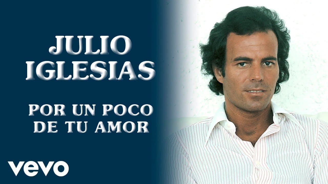 Julio Iglesias - Por Un Poco De Tu Amor
