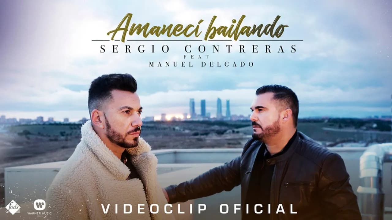 Sergio Contreras - Amanecí Bailando feat. Manuel Delgado (Videoclip Oficial)