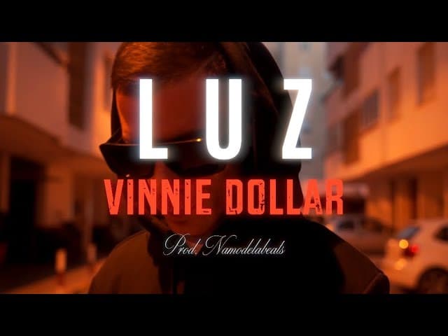 Vinnie Dollar - LUZ (Prod. NamodelaBeats)