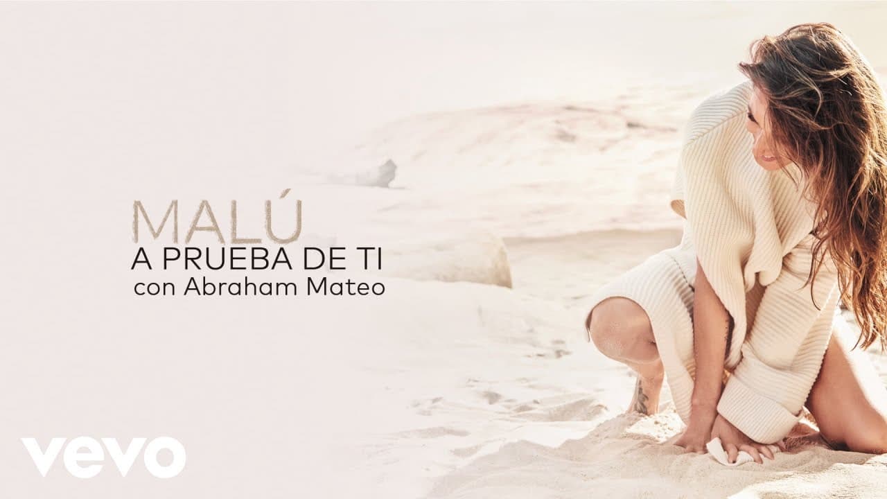 Malú, Abraham Mateo - A Prueba de Ti