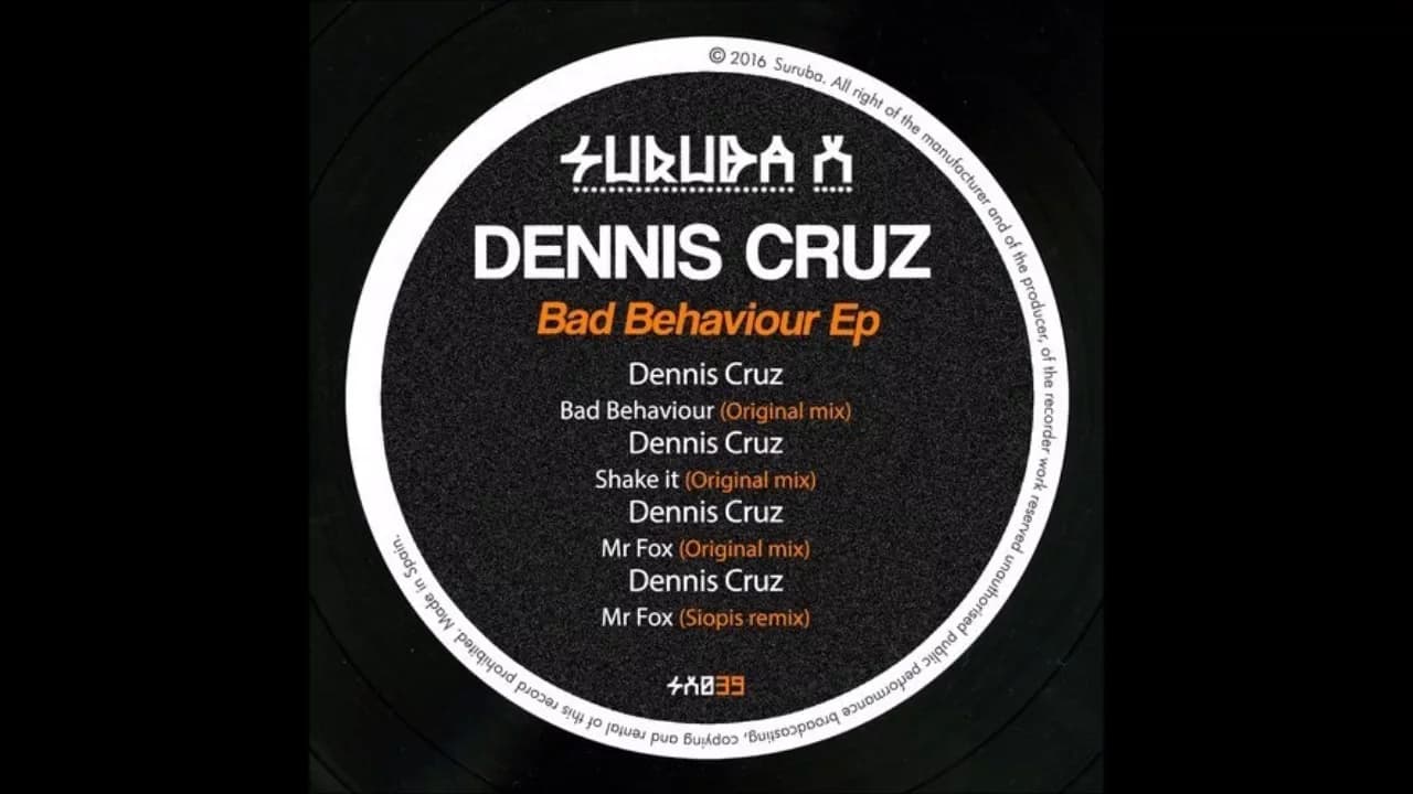 Dennis Cruz - Bad Behaviour (Original Mix)