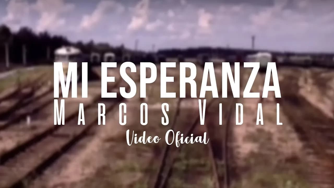 Marcos Vidal - Mi esperanza (Video Oficial)