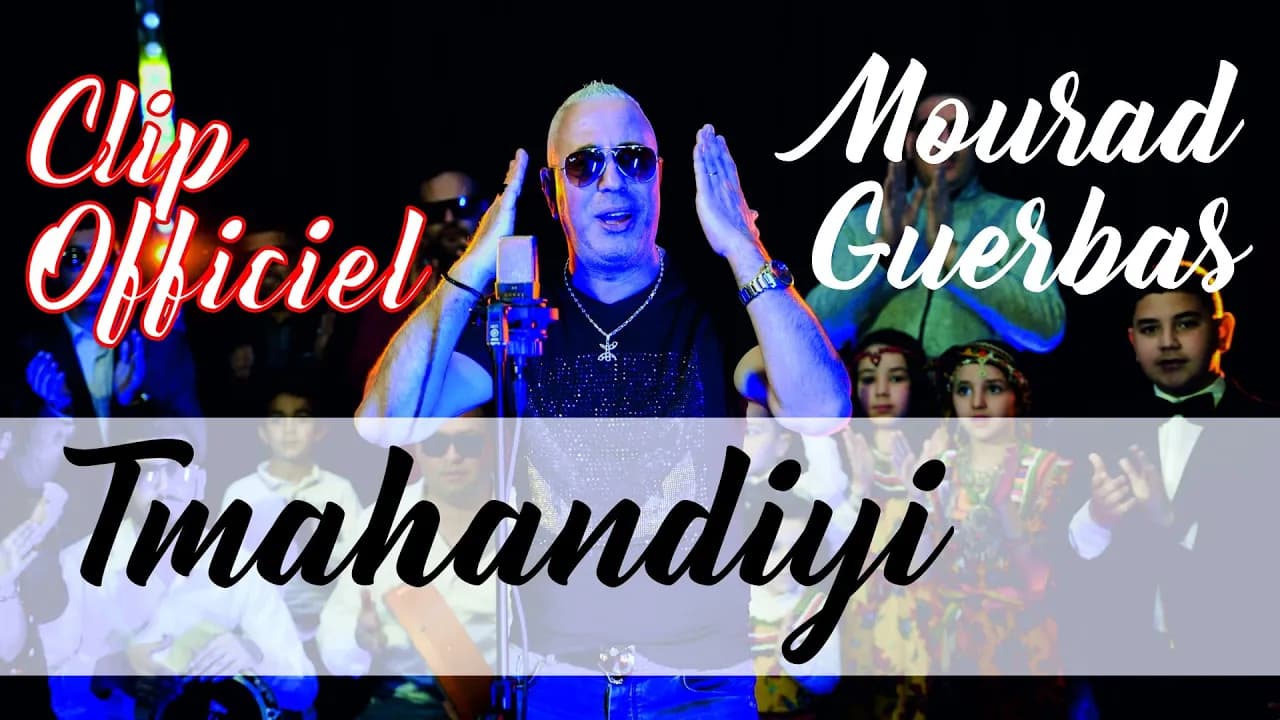 Mourad Guerbas - Tmahandiyi [CLIP OFFICIEL]